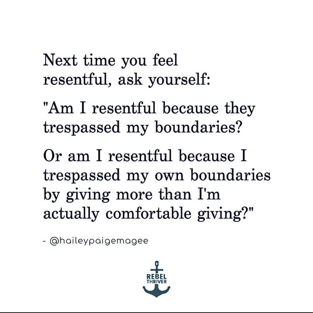 Not knowing how to create and honor healthy boundaries in your relationships and for yourself.