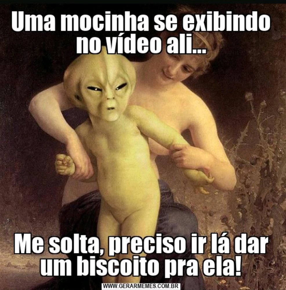 Até fiz um meme pra isso: