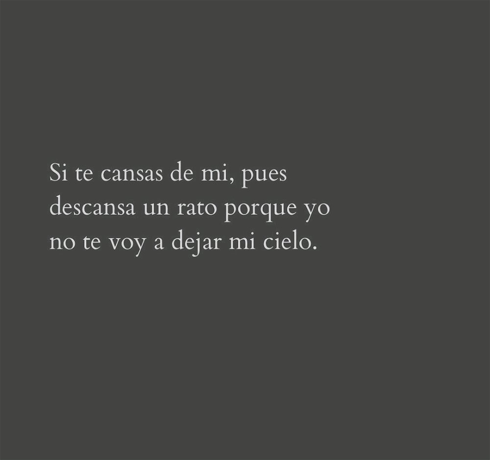 Si te cansas de mi...🤭🤭🤗🤗