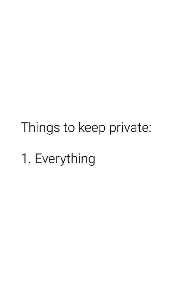 Keep it Private ALWAYS 😔