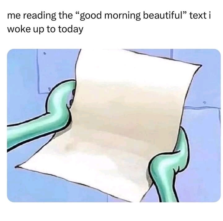 Who else woke up with this message 😂