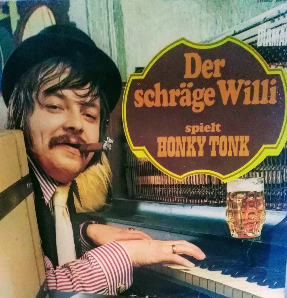 Ein Platten Cover beschriftet mit: „Der schräge Willy spielt den Honky Tonk“