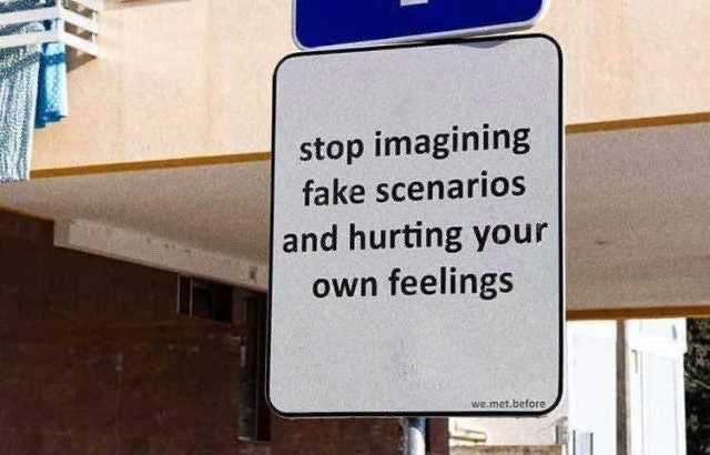 Quit being your own worst enemy.