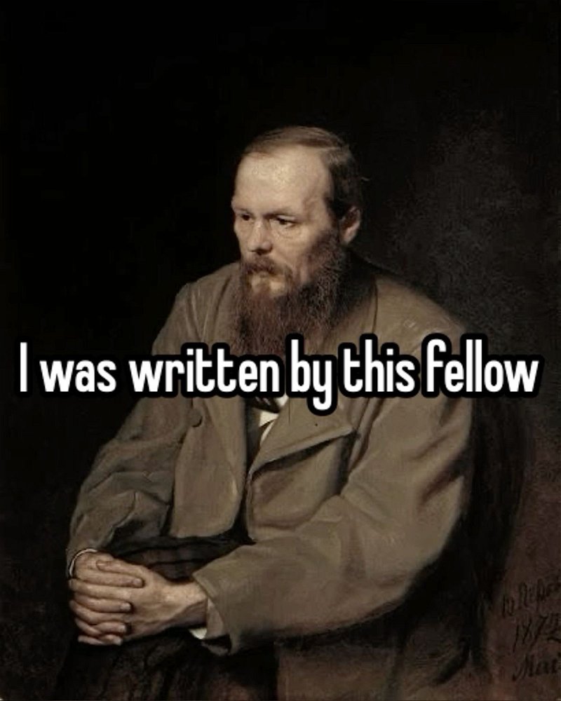 I hope I’m Peter Verhovensky from his novel