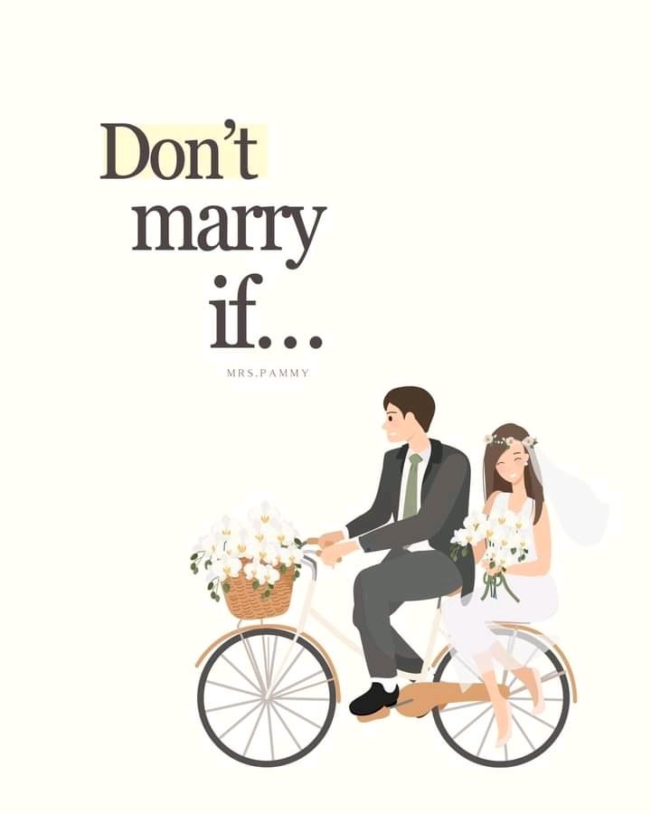 Don't marry if...