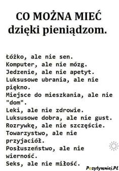 Jeśli jesteś głupi i płytki, pieniądze Ci wystarczą