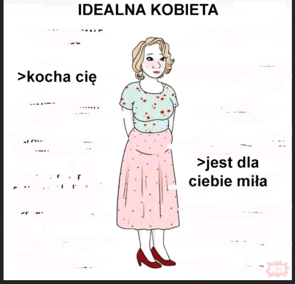 Idealna kobieta nie istnieje. 😥