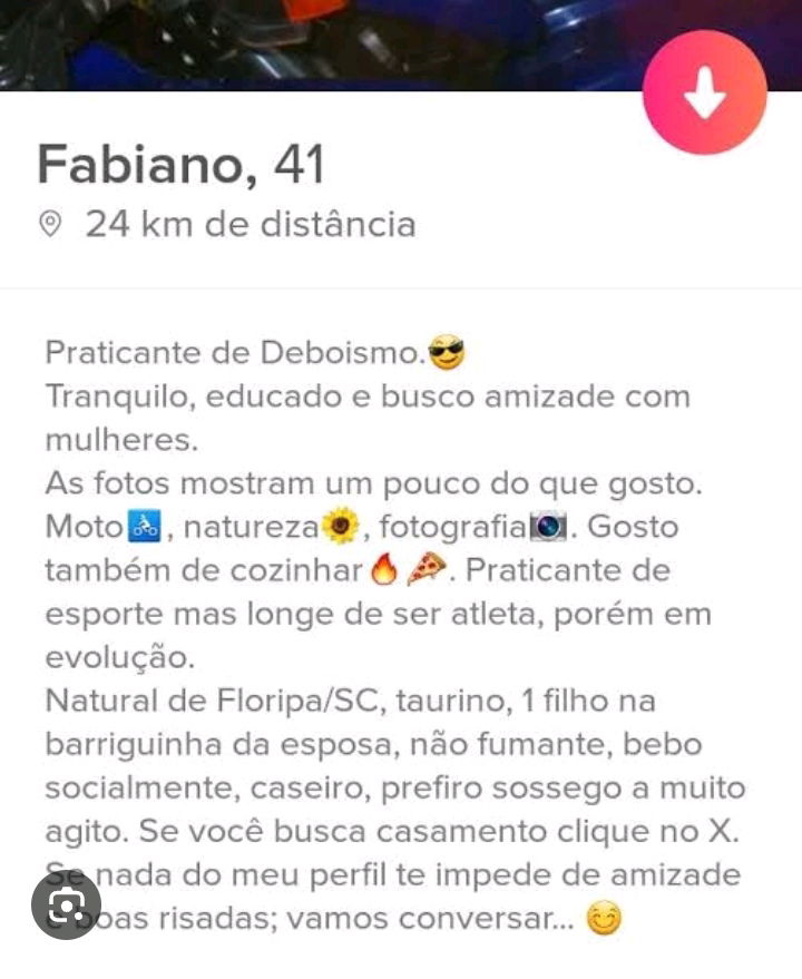 As pérolas do Tinder ( imagem do grupo de amigas, eu não uso Tinder ) 

"1 filho na barriguinha da esposa" me pegou muito kkkkkkkkkkk