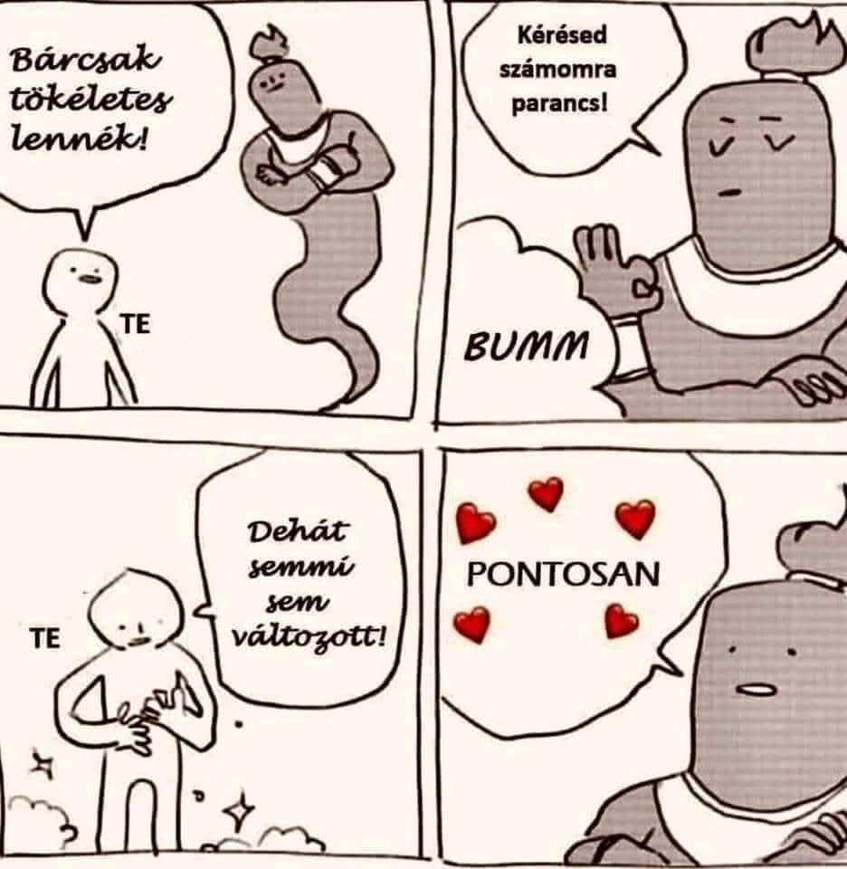 🥰 Pontosan így...