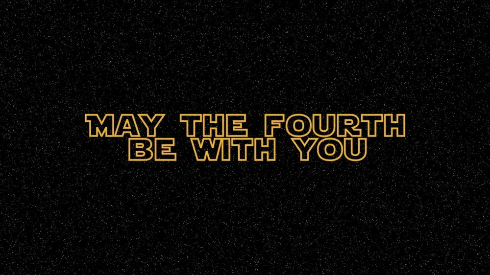 May the Fourth be with you