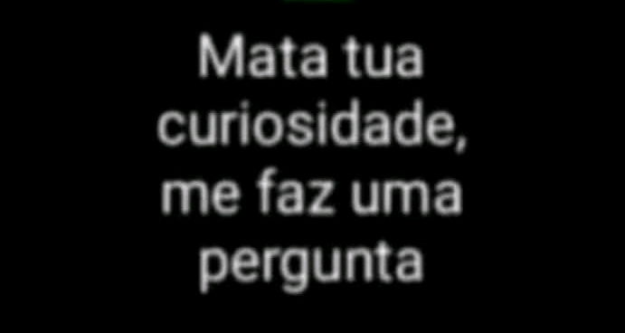 Eu sei que vocês estão querendo saber alguma coisa sobre mim bando de curiosos kkkkkk