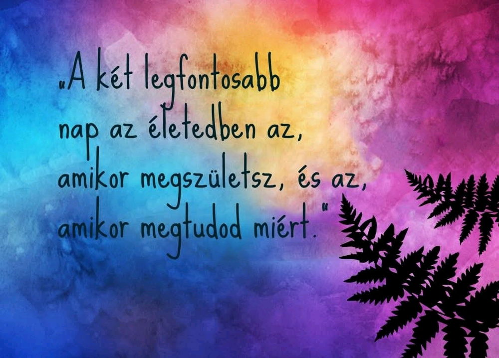 A két legfontosabb nap...
