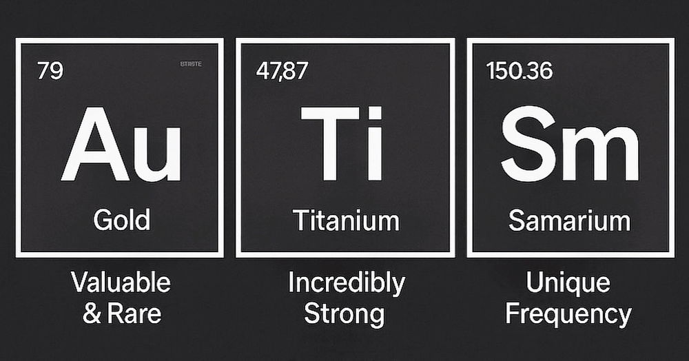 Not a Disorder. A Different Element.