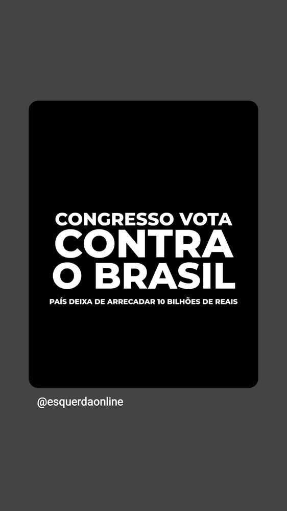 O Congresso odeia os Brasileiros .