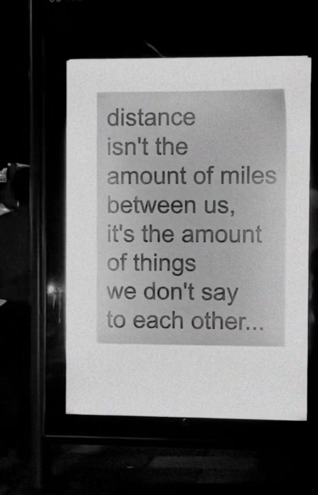 Distance isn’t measured in miles, but in the silences we keep 💭🙊