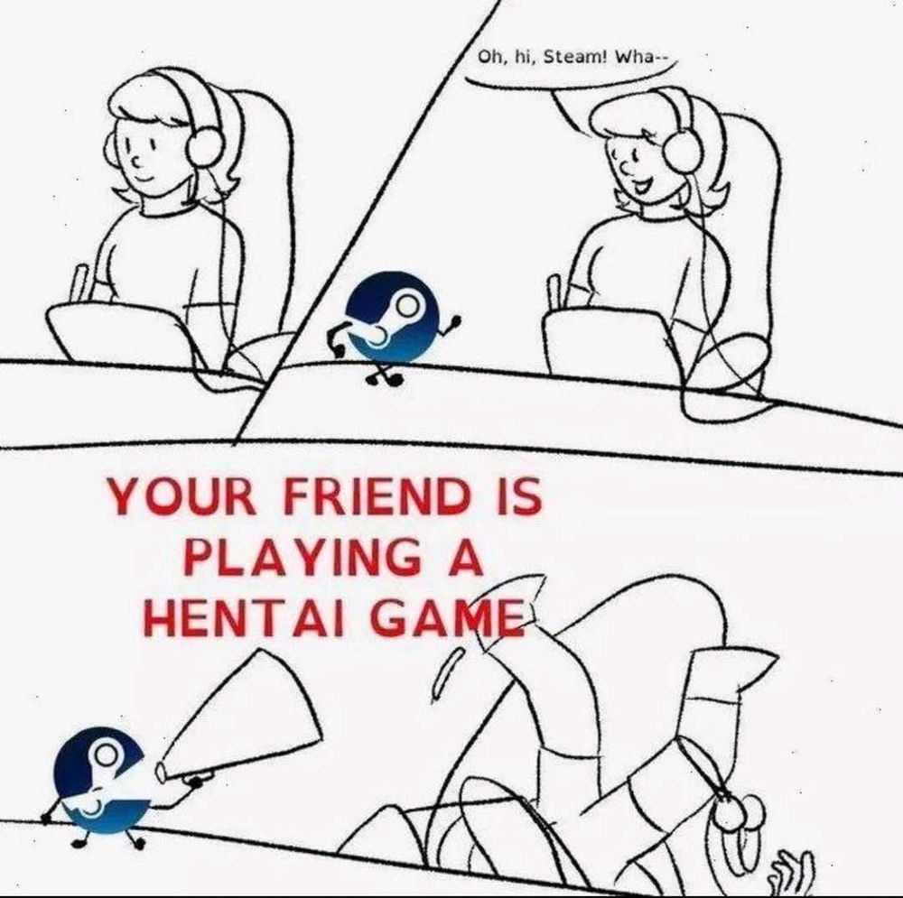 We all got that one friend on steam
