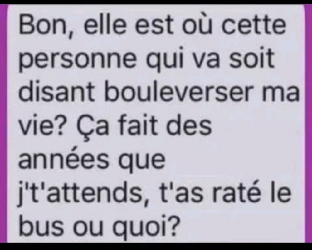 Elle a dû passer par la SNCF
... Si on compte les jours de grèves... Elle devrait finir par arriver 🙄😂😂😂
