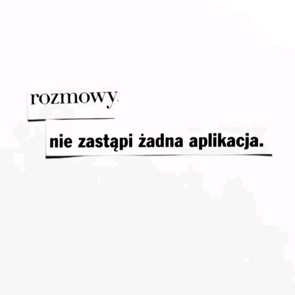 A tu takie czasy, że bez aplikacji nie pogadasz... 😉