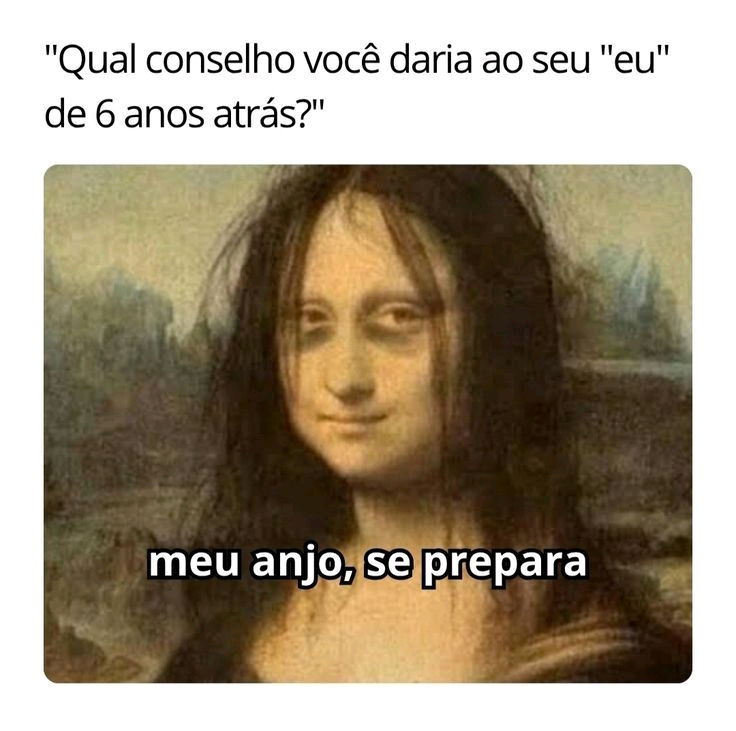 E vc qual conselho daria para o seu "eu" de 6 anos atrás??🤓