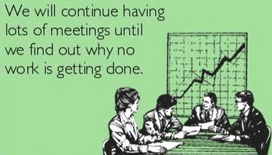Meetings be like