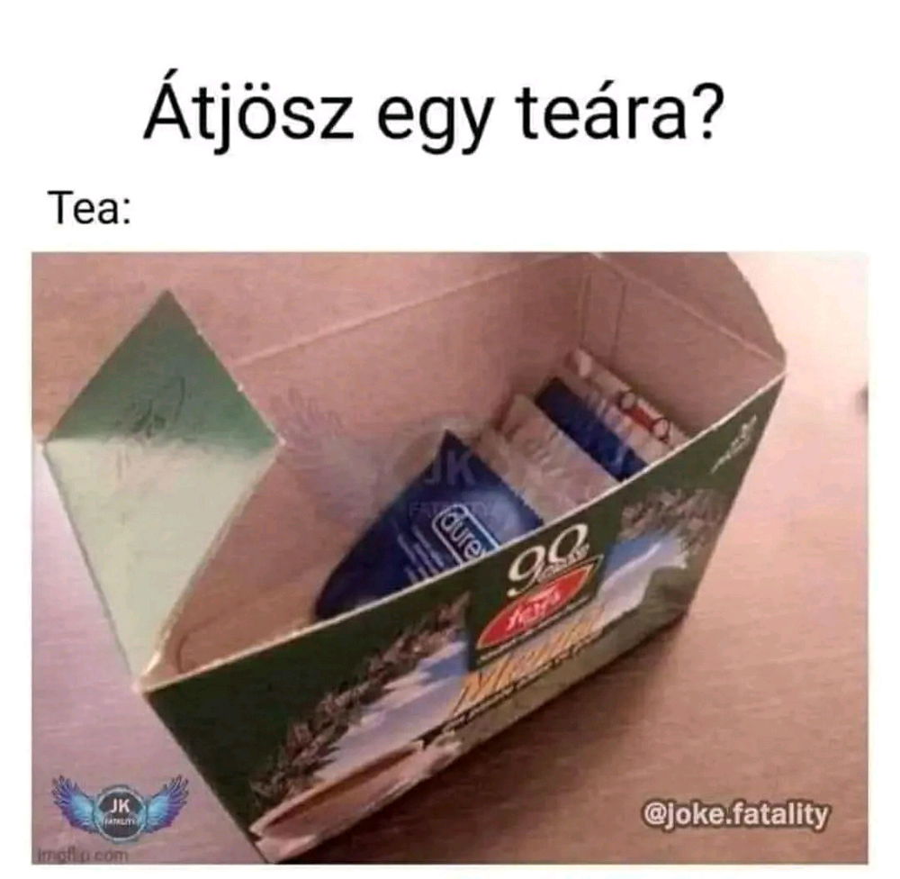 Valaki tea? 🤣🤣🤣