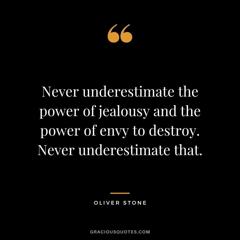 You can't be friends with a person who has jealousy on you.