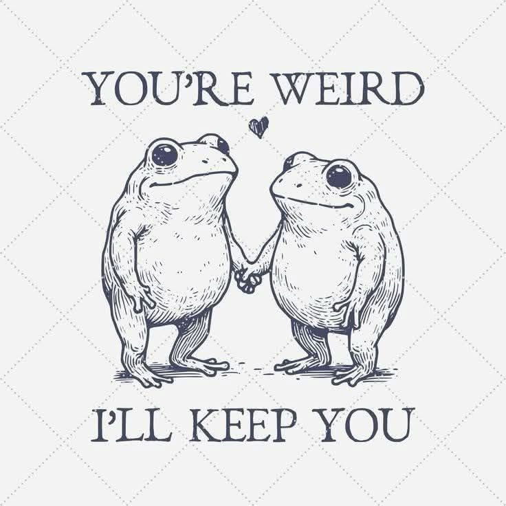 One day.. someone will embrace my weirdness. Or not.. 😁
