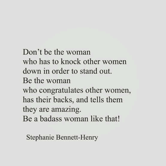 Be the woman that other women can trust.