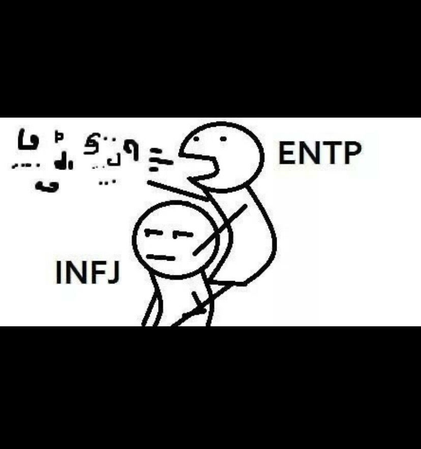 ENTP/INFJ memes (swipe left) 
Also, ENTPs don’t have feelings 😂