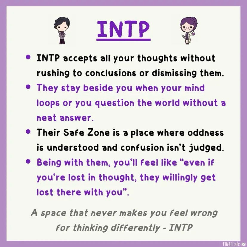 The kind of "Safe Zone" each MBTI is.

🎶I can be your hero bay-beh, i can kiss away the pain, i will stand by you forever🎶😉😂- INFJ 🖤⭐️
