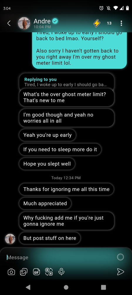 Bro doesn't understand people have their own lives too.