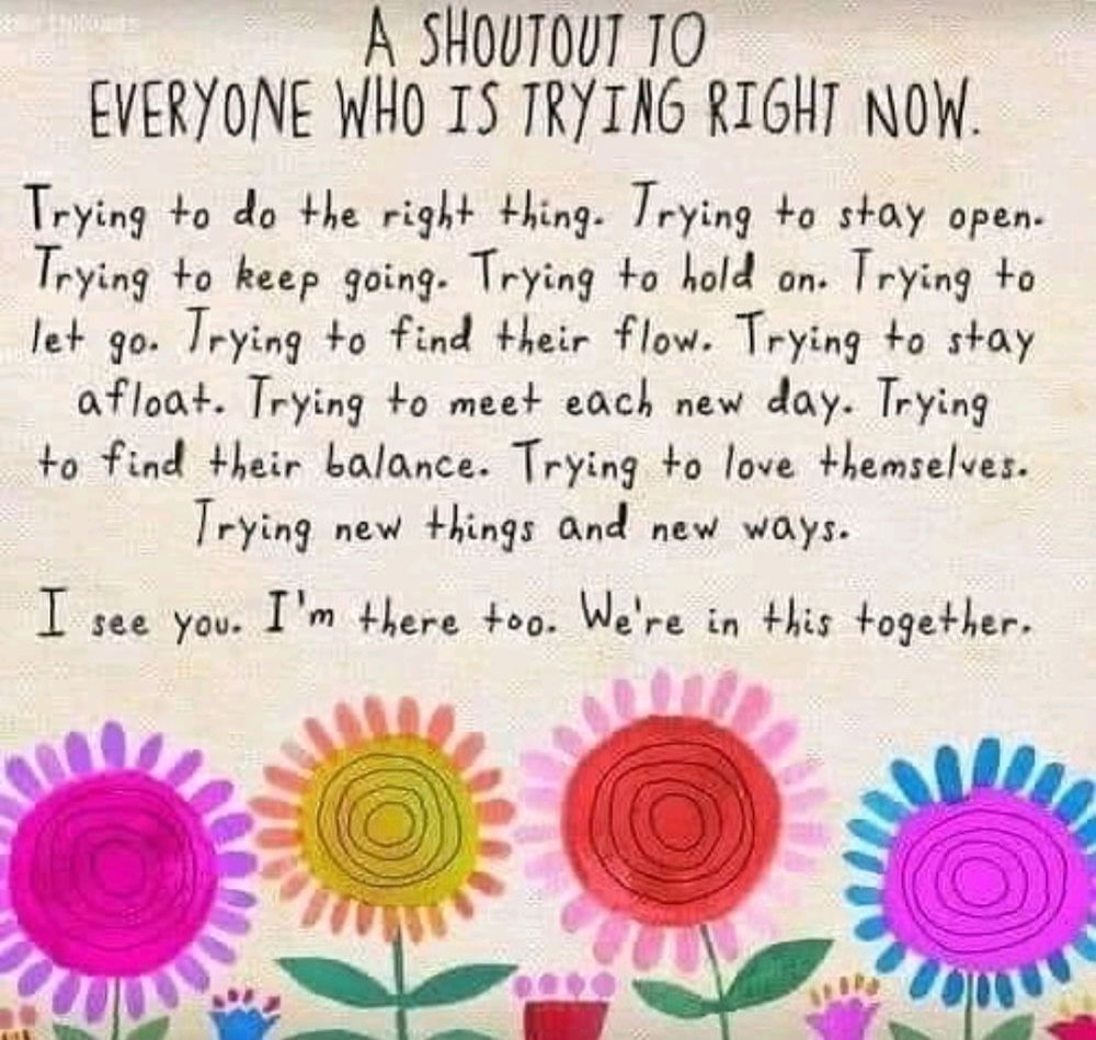 Here a simple thoughts to everyone 
out there... We will all get through 
this and make it... So, don't you 
worry... You got this!!! Much love
and hugs from me to everyone of 
you... 

🤲🌿🕊🌻✨️💖💫🫂🤗☘️🌼🥰🌈