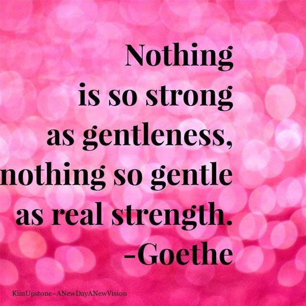 Stronger and Gentler, there's nothing as you wish.