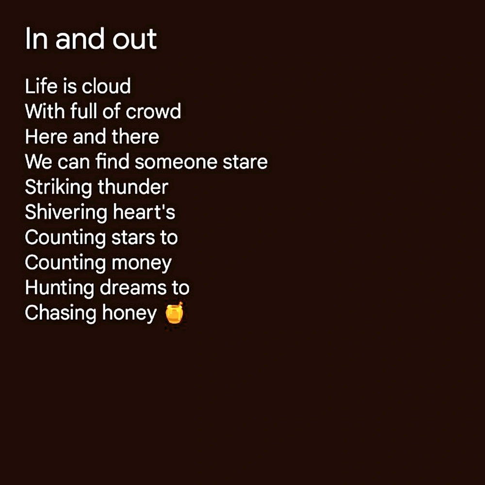 I just wrote this sitting in a cafe looking outside through the glass watching the traffic move and with sudden thaughts .....