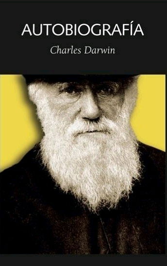 Análisis: La Autobiografía de Charles Darwin (edición de Nora Barlow).